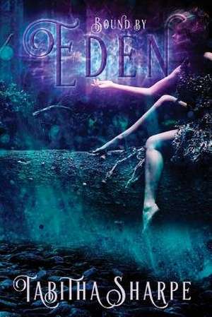 Bound by Eden de Tabitha Sharpe