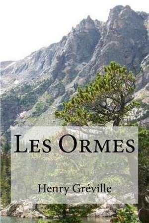 Les Ormes de Henry Greville