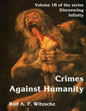 Crimes Against Humanity de Rolf A. F. Witzsche