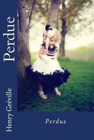 Perdue de Henry Greville