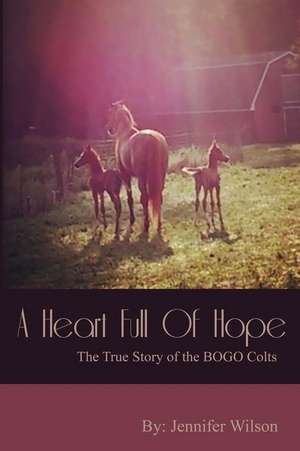 A Heart Full of Hope de Jennifer Wilson