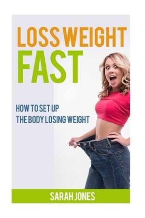 Loss Weight Fast de Sarah Jones