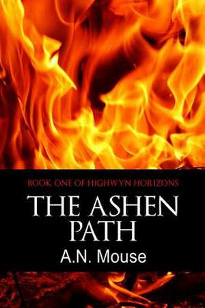 The Ashen Path de Mouse, A. N.