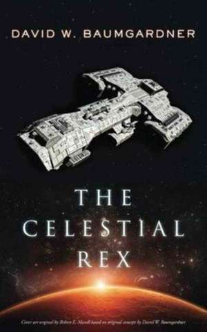 The Celestial Rex de David W. Baumgardner