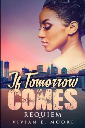 If Tomorrow Comes de Vivian E. Moore