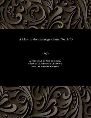 A Flaw in the Marriage Chain. No. 1-13 de Emma S. Southworth