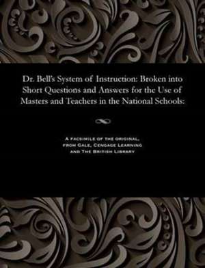 Dr. Bell's System of Instruction de Frederic Iremonger