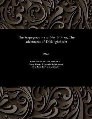 The Scapegrace at Sea. No. 1-14 de Various