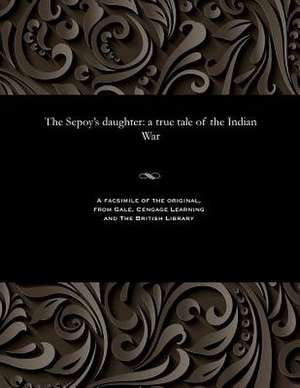 The Sepoy's Daughter de Various