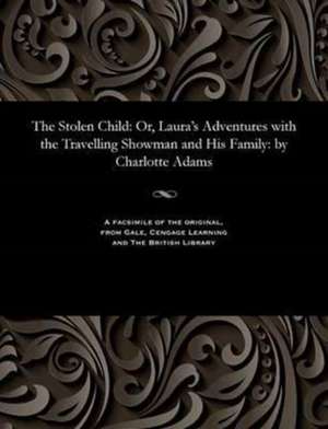 The Stolen Child de Adams, Charlotte Writer of Tales