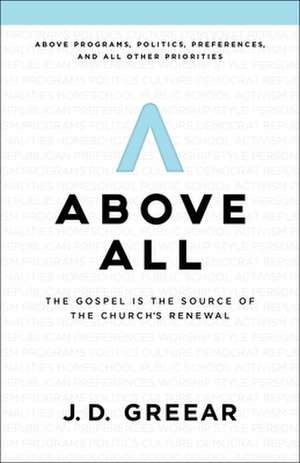 Above All de J D Greear