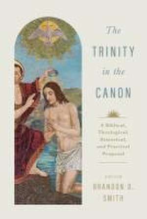 The Trinity in the Canon de Brandon D Smith