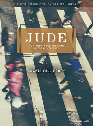 Jude - Teen Girls' Bible Study Book de Jackie Hill Perry