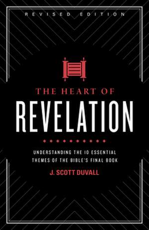 The Heart of Revelation de J Scott Duvall