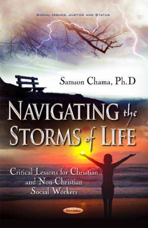 Navigating the Storms of Life: Critical Lessons for Christian Social Workers de Samson Chama