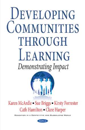 Developing Communities Through Learning: Demonstrating Impact de K McArdle