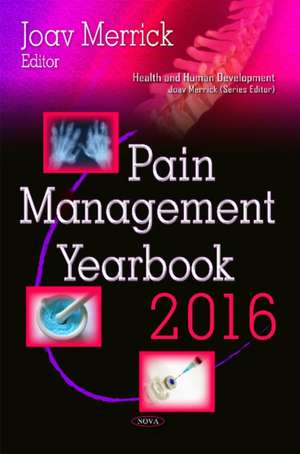 Pain Management Yearbook 2016 de Joav Merrick