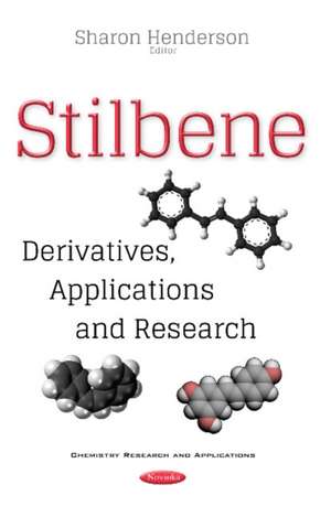 Stilbene: Derivatives, Applications & Research de Sharon Sharon Henderson