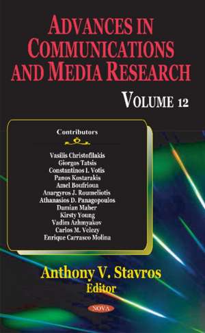 Advances in Communications & Media Research: Volume 12 de Anthony V Stavros