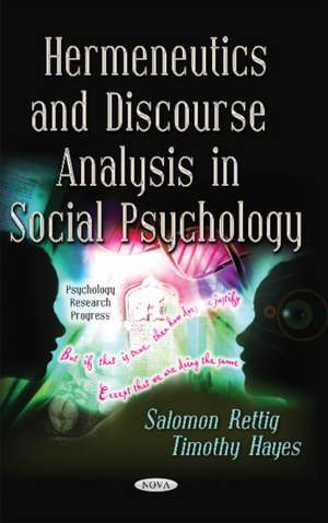 Hermeneutics & Discourse Analysis in Social Psychology de Salomon Rettig