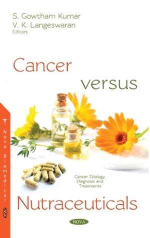 Cancer Versus Nutraceuticals de S Gowtham Kumar