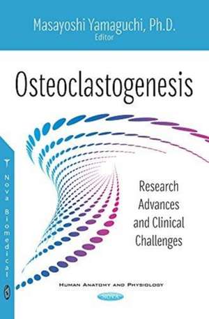 Osteoclastogenesis: Research Advances & Clinical Challenges de Masayoshi Yamaguchi