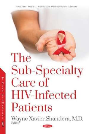 The Sub-Specialty Care of HIV-Infected Patients de Wayne Xavier Shandera MD