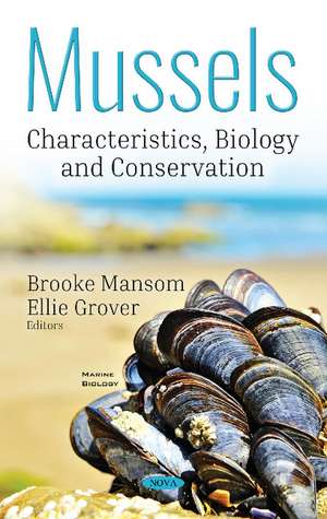 Mussels: Characteristics, Biology and Conservation de Brooke Mansom