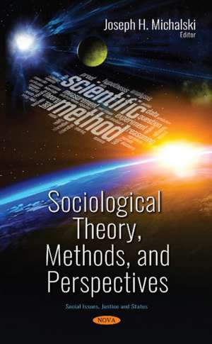 MICHALSKI, J: Sociological Theory, Methods, and Perspectives