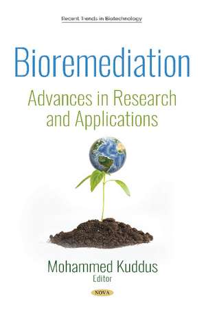 Bioremediation: Advances in Research and Applications de Mohammed Kuddus