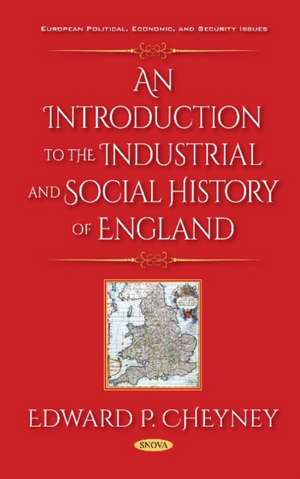 Cheyney, E: Introduction to the Industrial and Social Histor de Edward P. Cheyney