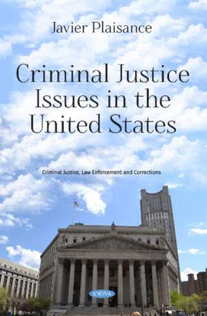 PLAISANCE, J: Criminal Justice Issues in the United States