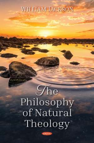 Jackson, W: The Philosophy of Natural Theology de William Jackson