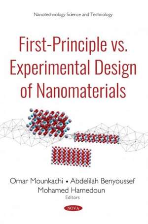 First-Principle vs Experimental Design of Nanomaterials