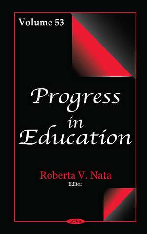 Progress in Education: Volume 53 de Roberta V. Nata