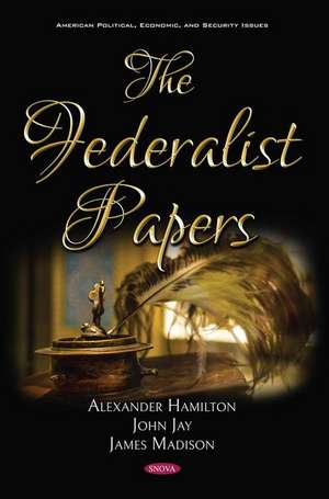 Hamilton, A: Federalist Papers de James Madison