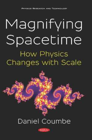 Magnifying Spacetime de Daniel Nathan Coumbe