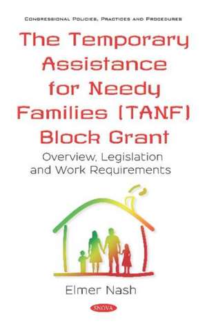 The Temporary Assistance for Needy Families (TANF) Block Gra