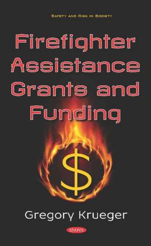 Firefighter Assistance Grants and Funding de Gregory Krueger