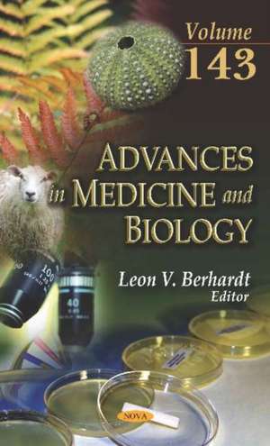 Advances in Medicine and Biology. Volume 143