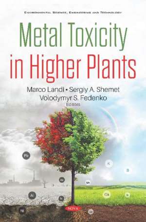 Landi, M: Metal Toxicity in Higher Plants de Marco Landi