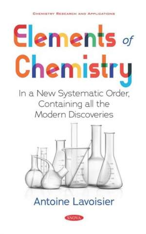 Elements of Chemistry: In a New Systematic Order, Containing all the Modern Discoveries de Robert Kerr