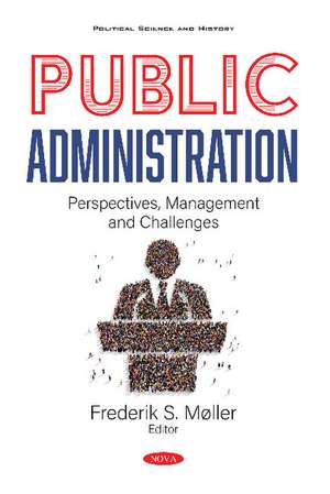 Public Administration: Perspectives, Management and Challenges de Frederik S. Møller