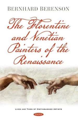 Berenson, B: The Florentine and Venetian Painters of the Ren