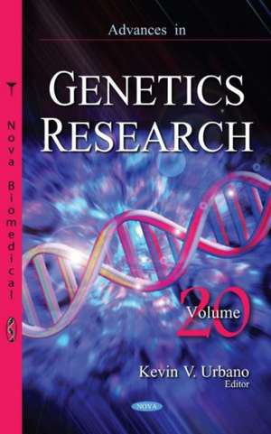 Advances in Genetics Research. Volume 20