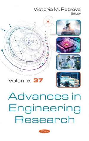 Advances in Engineering Research. Volume 37