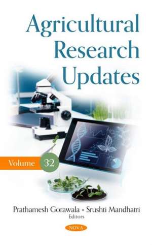 Agricultural Research Updates. Volume 32