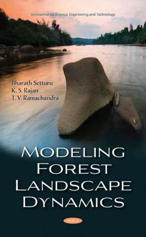 Setturu, B: Modeling Forest Landscape Dynamics de Bharath Setturu