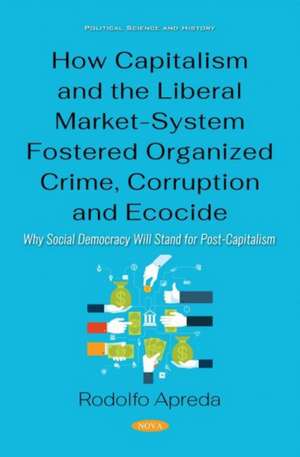 Apreda, R: How Capitalism and the Liberal Market-System Fost de Rodolfo Apreda