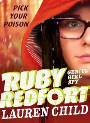 Ruby Redfort Pick Your Poison de Lauren Child